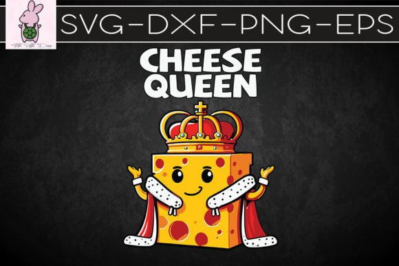 Cheese Queen Cheese Lover SVG: Graphics for Crafts