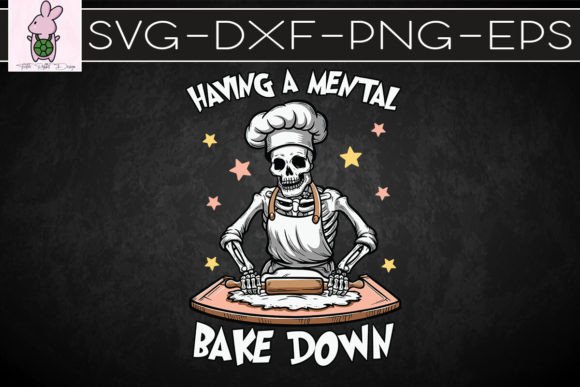 Having a Mental Bake Down SVG: Crafts & Graphics