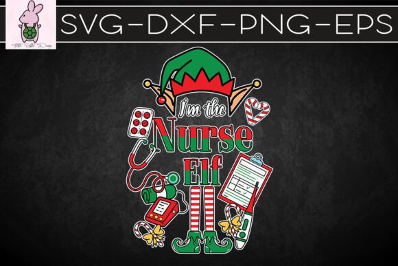 I’m the Nurse Merry Christmas Elf SVG: Graphics for Crafts