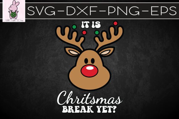 Is It Christmas Break Yet Teacher SVG: Graphics for Crafts & Content