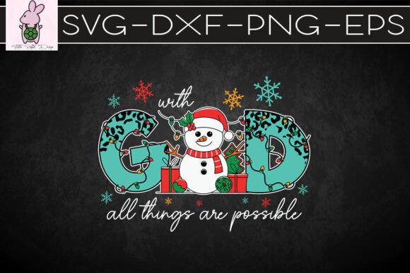 Snowman with God All Things Possible SVG: Crafts & Graphics