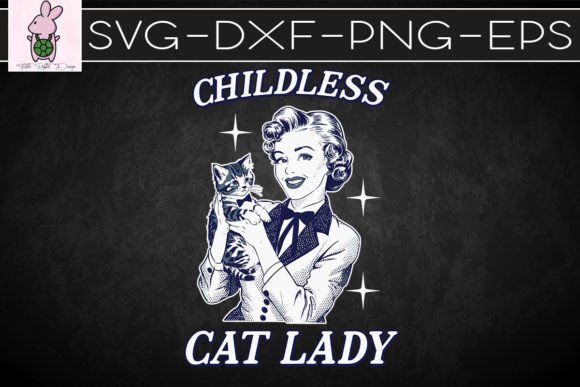 This Childless Cat Lady Retro Funny SVG: Graphics for Crafts & Content